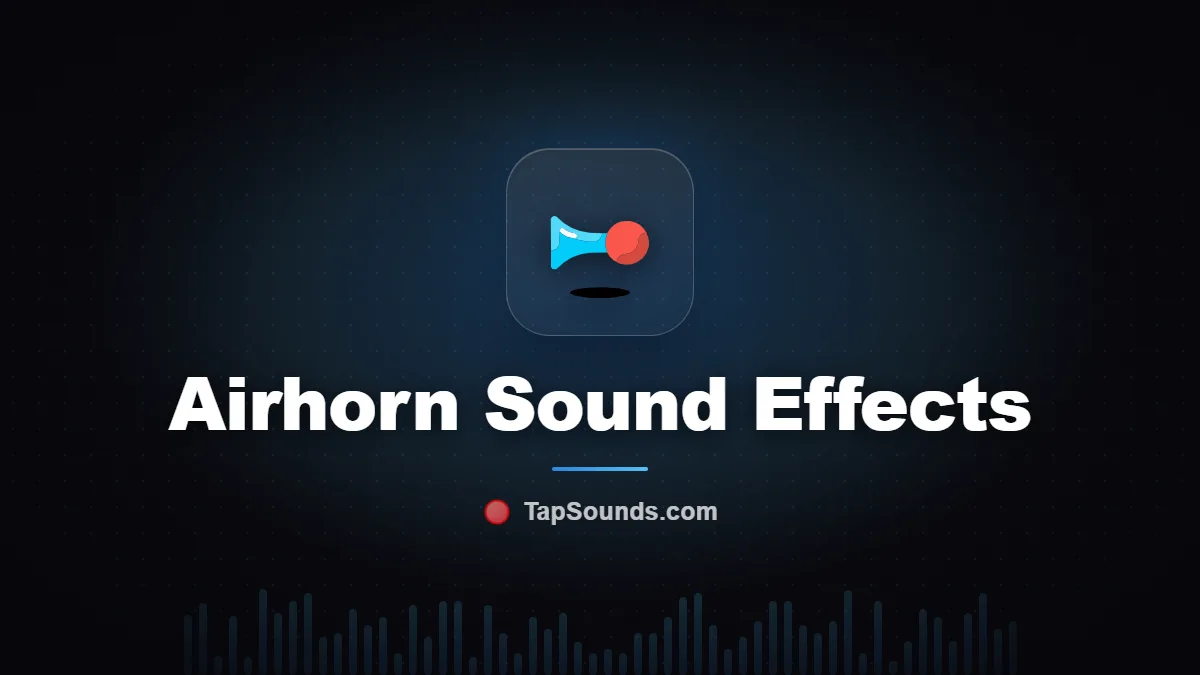 Airhorn Sound Effect — free sound buttons to play and download on TapSounds