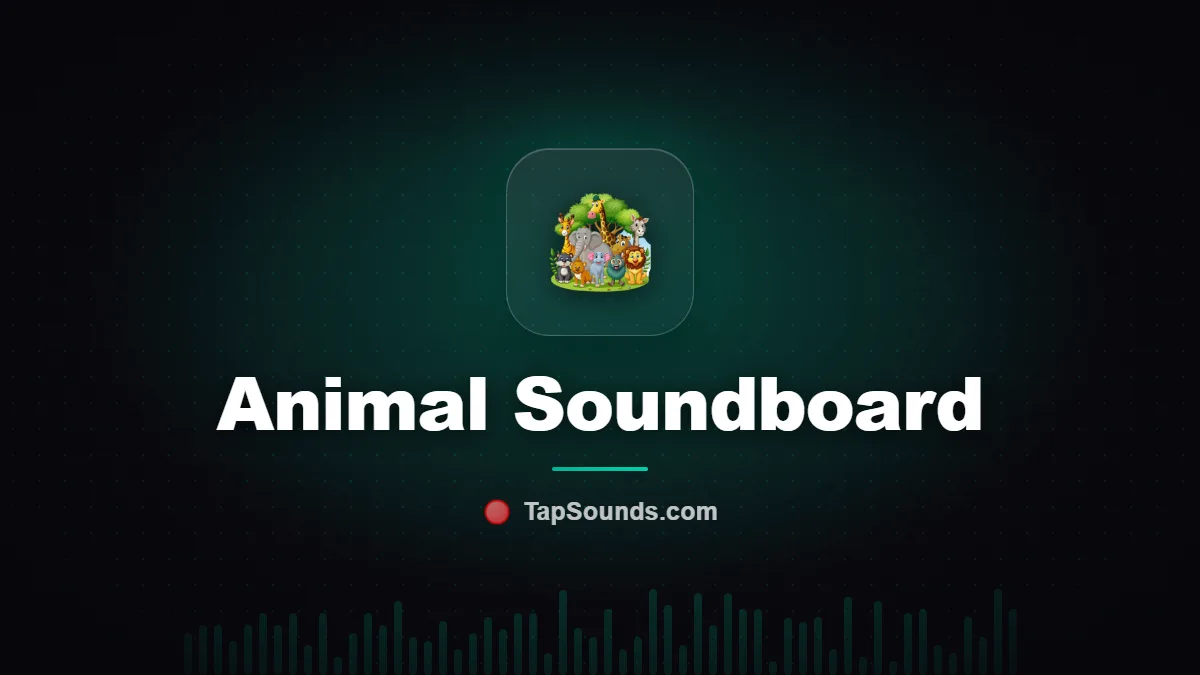 Animal Soundboard — free sound buttons to play and download on TapSounds
