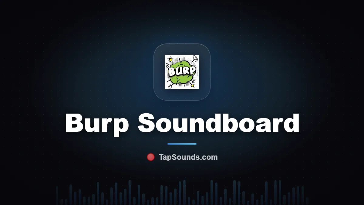 Burp Soundboard — free sound buttons to play and download on TapSounds