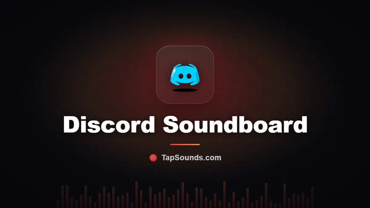 Discord Soundboard — free sound buttons to play and download on TapSounds