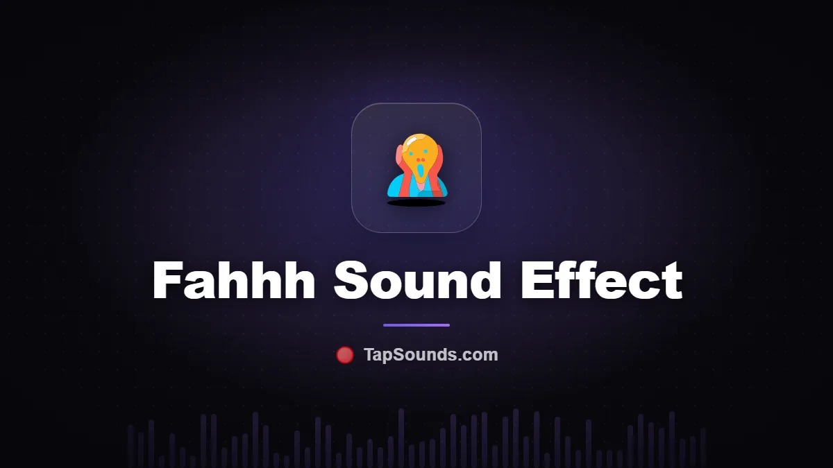 Fahhh Sound Effect — free sound buttons to play and download on TapSounds