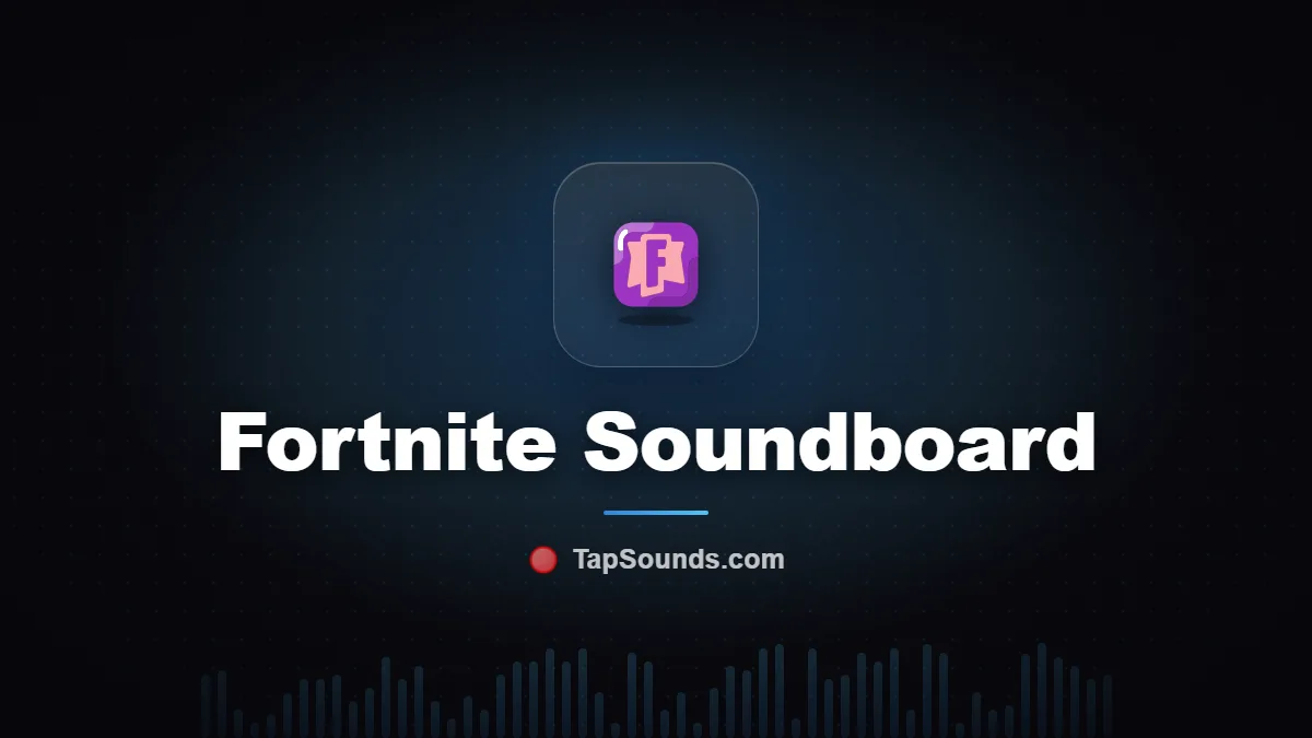 Fortnite Soundboard — free sound buttons to play and download on TapSounds
