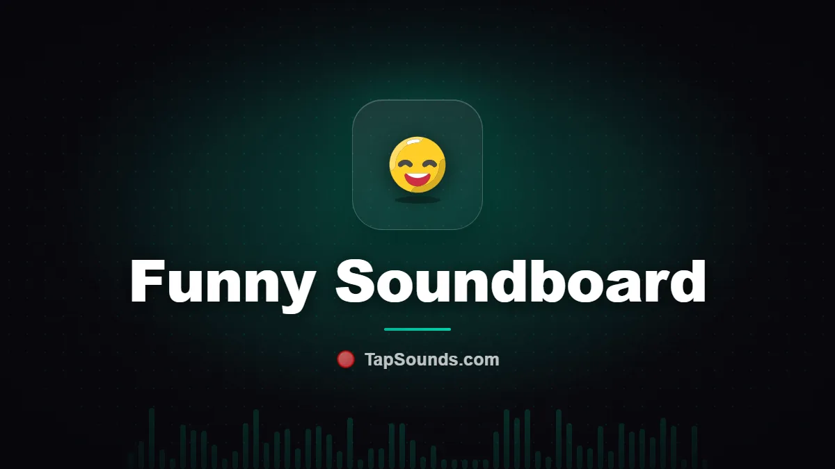 Funny Soundboard — free sound buttons to play and download on TapSounds