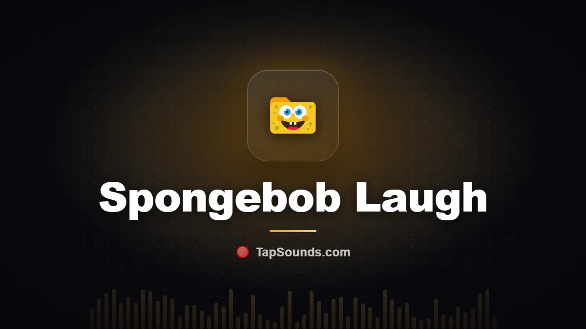 SpongeBob Laugh — free sound buttons to play and download on TapSounds