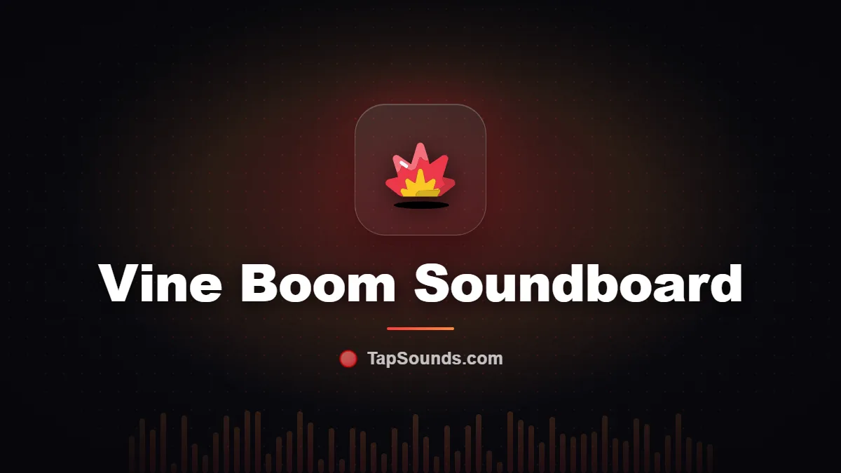 Vine Boom Soundboard — free sound buttons to play and download on TapSounds