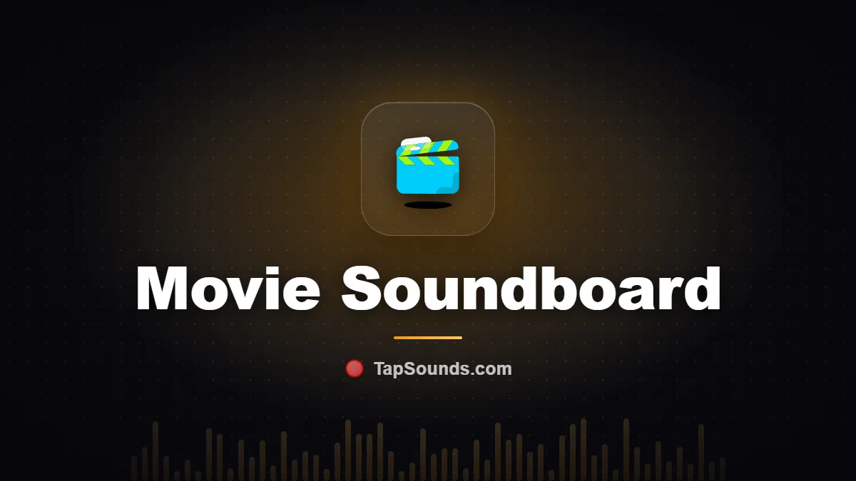 Movie Soundboard — free sound buttons to play and download on TapSounds
