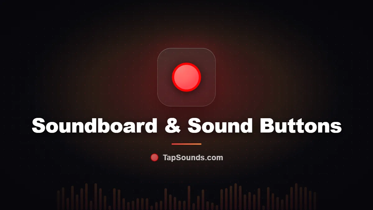 TapSounds Soundboard — free sound buttons to play and download on TapSounds